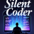 SILENT CODER
